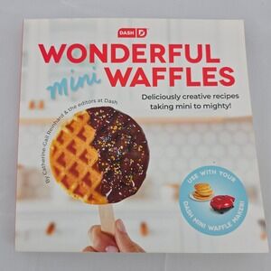 Dash Wonderful Mini Waffles Cookbook Recipes Catherine-Gail Reinhard Softcover